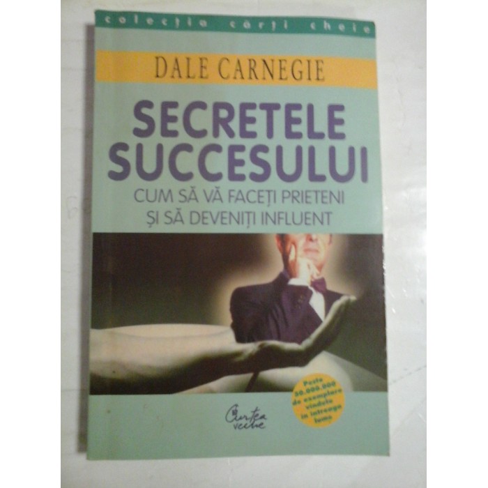   Secretele  succesului  -  Dale  Carnegie